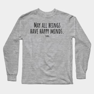 May-all-beings-have-happy-minds.(Budha) Long Sleeve T-Shirt